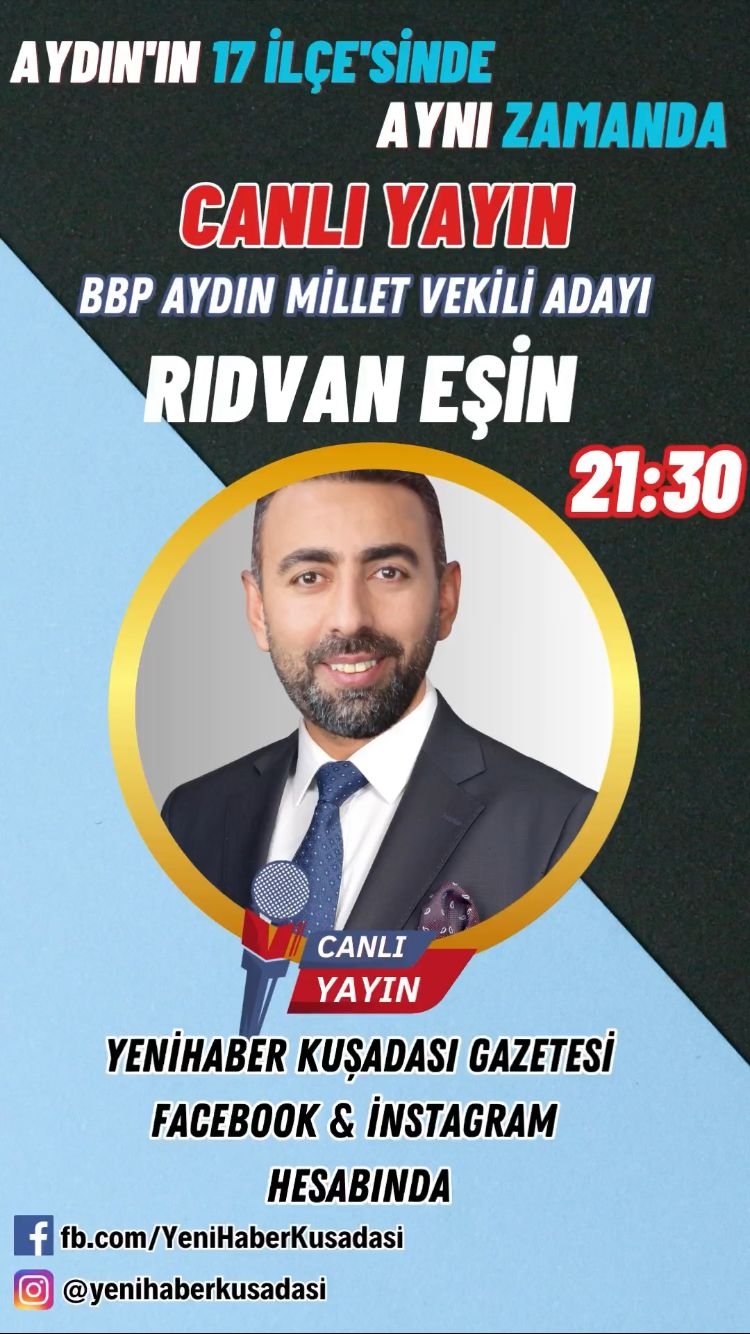 BBP AYDIN MİLLETVEKİLİ ADAYI RIDVAN EŞİN BU AKŞAM CANLI YAYIN KONUĞUMUZ!