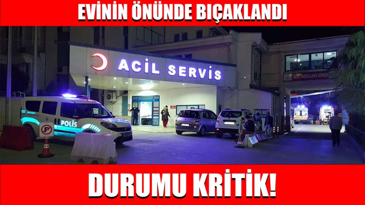 AYDIN'DA BIÇAKLANAN VATANDAŞ HASTANEYE KALDIRILDI!