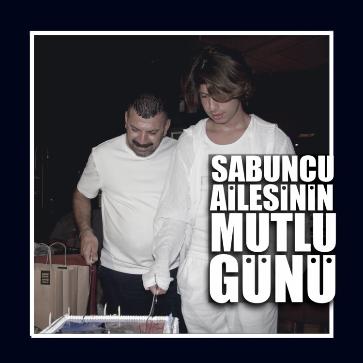 SABUNCU AİLESİNİN MUTLU GÜNÜ