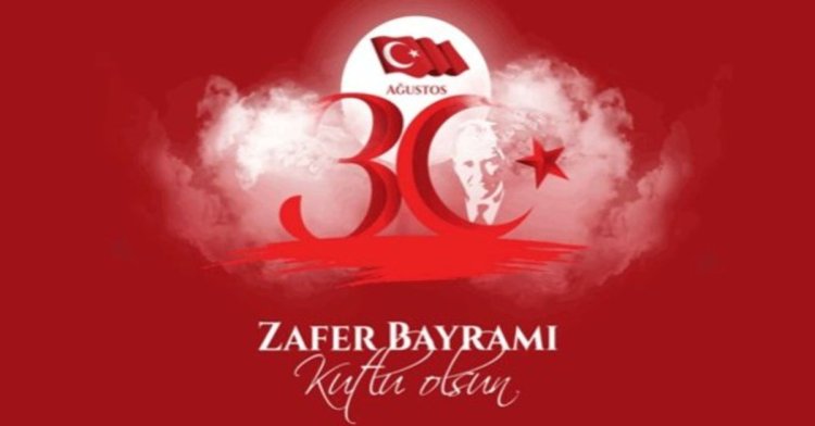 30 AĞUSTOS ZAFER BAYRAMI 