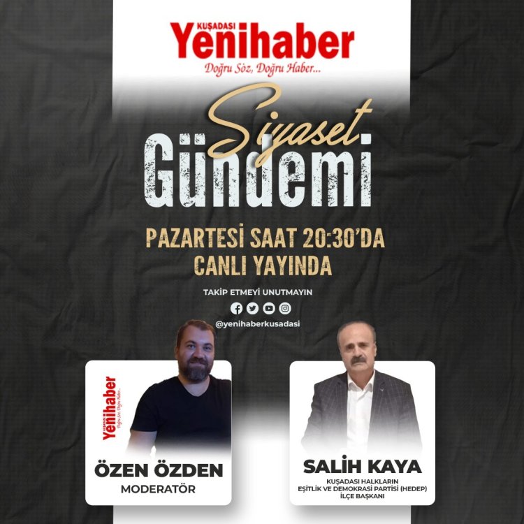 ÖZEN ÖZDEN İLE SİYASET GÜNDEMİ