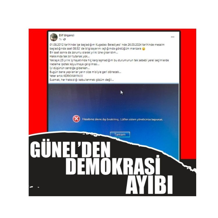 GÜNEL'DEN DEMOKRASİ AYIBI!