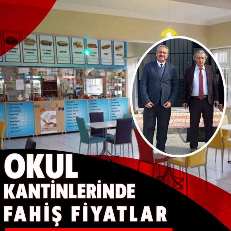 OKUL KANTİNLERİNDE FAHİŞ FİYATLAR