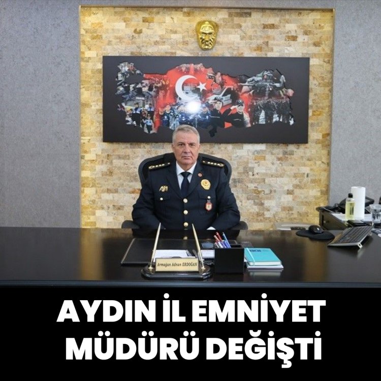 AYDIN İL EMLİYET MÜDÜRÜ DEĞİŞTİ