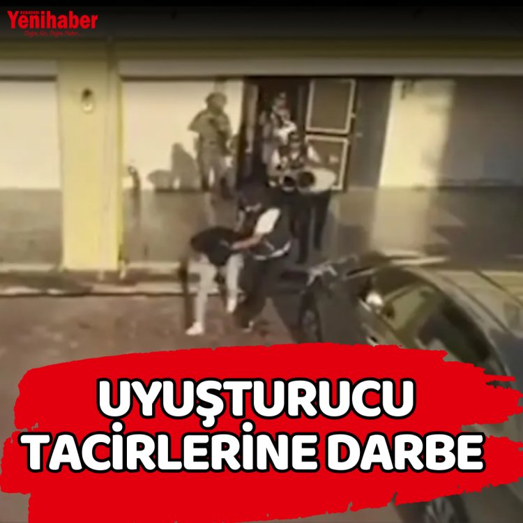 UYŞTURUCU TACİRLERİNE DARBE